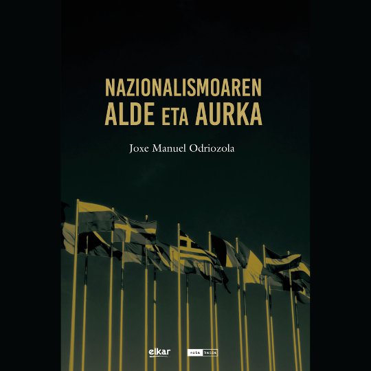 Nazionalismoaren alde eta aurka - Joxe Manuel Odriozola eta Xabier Mendiguren